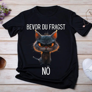 Bevor du fragst: Nein, Unisex-T-Shirt
