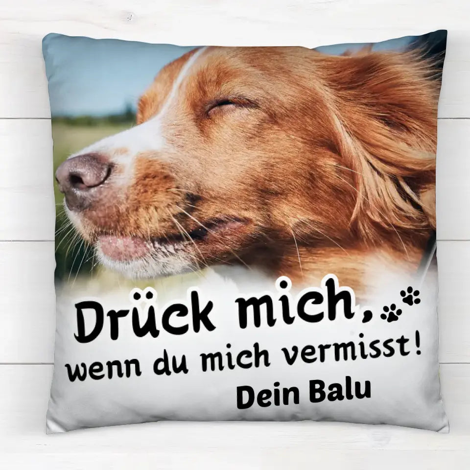 Drück mich, wenn du mich vermisst - Individuelles Kissen